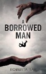 Roberta Ray - A Borrowed Man