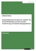 Christian Stielow - Kriegserfahrung und Sprache. Aspekte des Ersten Weltkriegs und ihre lyrische Verarbeitung in Stramms Kriegsgedichten