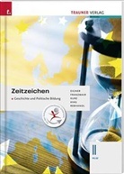 Michael Eigner, Heinz Franzmair, Michael Kurz, Armin Kvas, Rudolf Rebhandl - Zeitzeichen - Geschichte und Politische Bildung II HLW