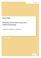 Simon Trippe - Planung und Realisierung einer Präferenzstrategie