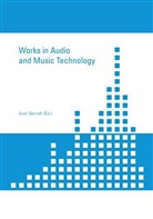 Axe Berndt, Axel Berndt - Works in Audio and Music Technology