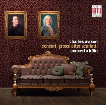 Charles Avison, BRAHMS, Cornelius, Praetorius - Concerti Grossi after Scarlatti, 1 Audio-CD Nr.3-6, 9, 11. Nach Cembalosonaten von Domenico Scarlatti