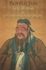 Konfücyüs - Ideal Bir Insan ve Topluma Dair Konusmalar