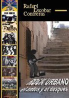 Rafael Escobar Contreras - Rock Urbano, el antes y el después