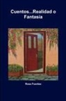 Rosa Fuentes - Cuentos...Realidad o Fantasía