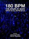 Cameron Fuller, Patrick Sheppard - 180 Bpm - The Drum 'n' Bass Encyclopedia