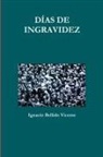 Ignacio Bellido Vicente - DÍAS DE INGRAVIDEZ
