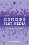 Joy M. Perrin, Perrin Joy M. - Digitizing Flat Media