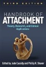 Jude Cassidy, Phillip R. Shaver, Joseph P. Allen, Elizabeth Allison, Camilla Azis-Clauson, Jude Cassidy... - Handbook of Attachment