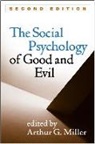 Nadia Y Ahmad, Craig A. Anderson, Dan Ariely, John A. Bargh, John A. (Yale University Bargh, Arthur G. Miller... - The Social Psychology of Good and Evil, Second Edition