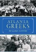 Stephen P. Georgeson - Atlanta Greeks: An Early History