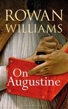 Archbishop Rowan Williams, Dr. Rowan Williams, Rowan Williams, Rowan (Magdalene College Williams - On Augustine