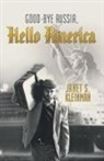 Janet S. Kleinman - Good-Bye Russia, Hello America