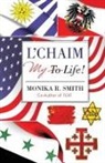 Monika R. Smith - L'Chaim