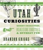 Brandon Griggs - Utah Curiosities