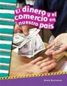 Shelly Buchanan, Jennifer Overend-Prior - El Dinero Y El Comercio En Nuestro País