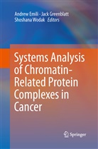 Andrew Emili, Jac Greenblatt, Jack Greenblatt, Shoshana Wodak - Systems Analysis of Chromatin-Related Protein Complexes in Cancer