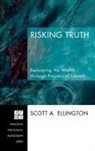 Scott a. Ellington - Risking Truth