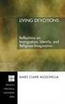 Mary Clark Moschella - Living Devotions