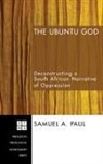Samuel a. Paul - The Ubuntu God
