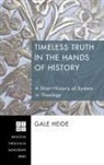 Gale Heide - Timeless Truth in the Hands of History