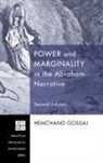 Hemchand Gossai - Power and Marginality in the Abraham Narrative - Second Edition