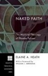 Elaine A. Heath - Naked Faith