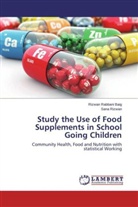 Rizwan Rabban Baig, Rizwan Rabbani Baig, Sana Rizwan - Study the Use of Food Supplements in School Going Children