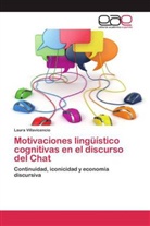 Laura Villavicencio - Motivaciones lingüístico cognitivas en el discurso del Chat