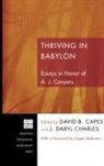 David B. Capes, J. Daryl Charles - Thriving in Babylon