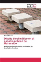 Mildred Aldazoro - Diseño bioclimático en el espacio público de Maracaibo