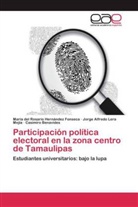 Casimiro Benavides, María del Rosari Hernández Fonseca, María del Rosario Hernández Fonseca, J Lera Mejía, Jorge Alfredo Lera Mejía - Participación política electoral en la zona centro de Tamaulipas