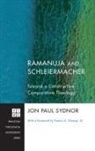 Jon Paul Sydnor - Ramanuja and Schleiermacher