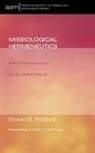 Shawn B. Redford - Missiological Hermeneutics