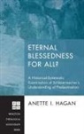 Anette I. Hagan - Eternal Blessedness for All?