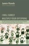 Jamie Viands - I Will Surely Multiply Your Offspring