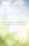 Adam C. Clark, Michael Mawson - Ontology and Ethics