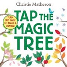 Christie Matheson, Matheson Christie, Christie Matheson, Matheson Christie - Tap the Magic Tree
