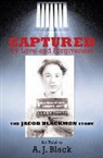 A. J. Black - Captured by Love and Forgiveness