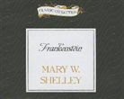 Mary W. Shelley, Mary Wollstonecraft Shelley, Tom Casaletto - Frankenstein (Audio book)