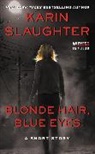 Karin Slaughter - Blonde Hair, Blue Eyes