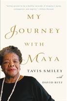 David Ritz, Tavis Smiley, Tavis/ Ritz Smiley - My Journey With Maya
