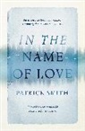 Patrick Smith - In the Name of Love