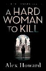 Alex Howard - Hard Woman to Kill