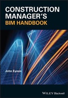 J Eynon, John Eynon, John Chartered Institute of Building Eynon - Construction Manager''s Bim Handbook