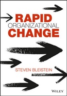 S Bleistein, Steven Bleistein, Bleistein Steven - Rapid Organizational Change