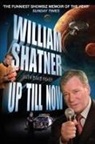 William Shatner, Shatner William - Up Till Now