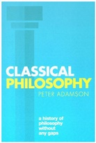 Peter Adamson, Peter (Ludwig-Maximilians-Universitat Munchen) Adamson - Classical Philosophy