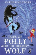 Catherine Storr, Catherine Storr, Storr Catherine - Tales of Polly and the Hungry Wolf