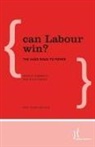 Patrick Diamond, Diamond Patrick, Giles Radice, Radice Giles - Can Labour Win the Hard Road